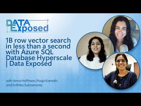 B row vector search in less than a second with Azure SQL Database Hyperscale | Data Exposed