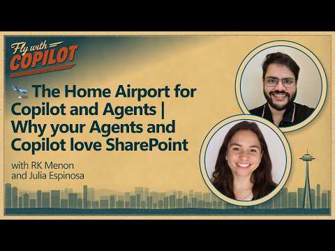 The Home Airport for Copilot and Agents | Why your Agents and Copilot love SharePoint
