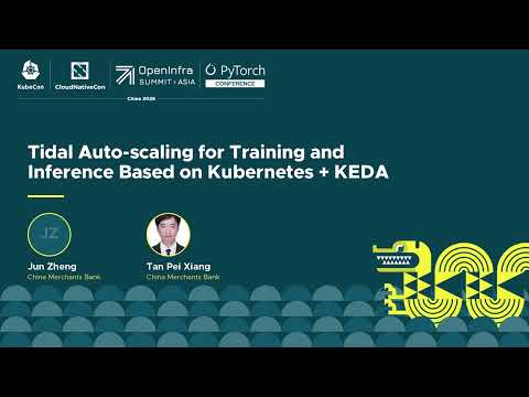 Tidal Auto-scaling for Training and Inference Based on Kubernetes + KEDA - Jun Zheng & Tan Pei Xiang