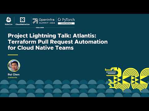 Project Lightning Talk: Atlantis: Terraform Pull Request Automation for Cloud Native Teams - R. Chen