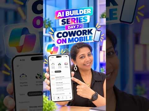 Day 07 | AI BUILDER SERIES | Copilot Cowork right from your mobile #microsoft #copilot #chatgpt #ai