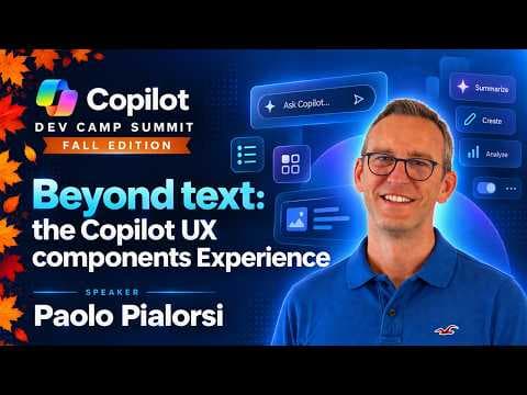 超越文本：Copilot UX 组件体验 - Copilot 开发营峰会 2026 年秋季