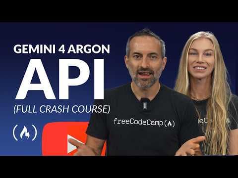 Gemini 4 Argon API Crash Course